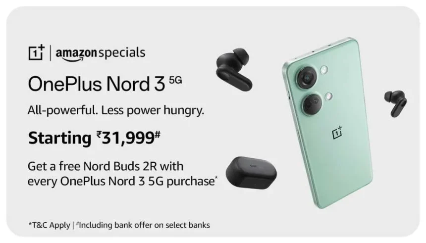 OnePlus Nord 3 5G Deal: Get OnePlus Nord Buds 2R for Free